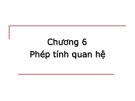 Bài giảng Cơ sở dữ liệu - Chương 6: Phép tính quan hệ