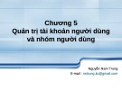 Bài giảng Hệ điều hành Linux - Chương 5: Quản trị tài khoản người dùng và nhóm người dùng