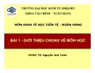 Bài giảng môn Kinh tế học tiền tệ - Ngân hàng: Bài 1 - TS. Nguyễn Anh Tuấn