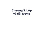 Bài giảng Lập trình hướng đối tượng: Chương 3 - Nguyễn Minh Thi