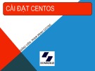 Bài giảng Dịch vụ mạng Linux - Chương 1: Cài đặt Centos