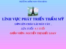 Bài giảng Lĩnh vực phát triển thẩm mỹ - Bài: Lớn lên cháu lái máy cày