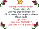 Bài giảng Lĩnh vực phát triển thẩm mỹ - Bài: Vỗ tay theo nhịp bài hát con chuồn chuồn