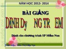 Bài giảng Dinh dưỡng trẻ em - Chương 3: Dinh dưỡng trẻ em dưới 1 tuổi