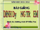 Bài giảng Dinh dưỡng trẻ em - Chương 3: Dinh dưỡng trẻ em