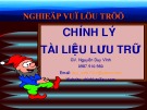 Bài giảng Chỉnh lý tài liệu lưu trữ