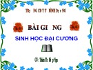 Bài giảng Sinh học đại cương - Chương 3: Sự phát triển giao tử ở người