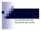 Bài giảng môn học Quản trị chuỗi cung ứng: Bài 6 - ThS. Nguyễn Kim Anh, ThS. Huỳnh Gia Xuyên