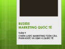 Bài giảng Marketing quốc tế: Tuần 9 - ThS. Nguyễn Thị Minh Hải