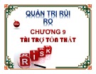 Bài giảng Quản trị rủi ro: Chương 9 - Võ Hữu Khánh