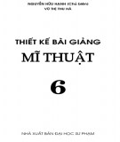  thiết kế bài giảng mỹ thuật 6: phần 2 - nxb Đại học sư phạm