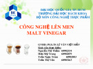 Bài giảng Công nghệ lên men - Bài: Công nghệ lên men malt vinegar