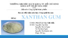 Bài giảng Công nghệ lên men - Bài: Xanthan gum