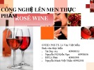 Bài giảng Công nghệ lên men - Bài: Công nghệ lên men Rosé wine