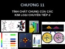 Bài giảng Hóa học - Chương 11: Tính chất chung của các kim loại chuyển tiếp d