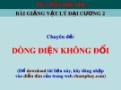 Bài giảng Vật lý đại cương 2 - Chuyên đề: Dòng điện không đổi