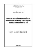 Luận văn Thạc sĩ Kinh tế: Nâng cao hiệu quả kinh doanh của các doanh nghiệp thương mại bán lẻ hiện đại trên địa bàn Hà Nội