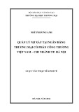 Luận văn Thạc sĩ Kinh tế: Quản lý nợ xấu tại Ngân hàng Thương mại cổ phần Công thương Việt Nam – Chi nhánh TP. Hà Nội