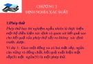 Bài giảng Xác suất - Chương 2: Định nghĩa xác suất