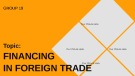 Presentations: Financing in foreign trade