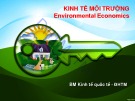 Bài giảng Kinh tế môi trường (Environmental economics): Chương 1 – ĐH Thương mại