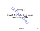 Bài giảng Marketing B2B: Chương 5 - ĐH Thương mại