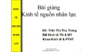 Bài giảng Kinh tế nguồn nhân lực: Chương 1 - Trần Thị Thu Trang