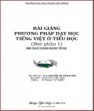 Bài giảng Phương pháp dạy học tiếng Việt ở tiểu học - ĐH Phạm Văn Đồng (Học phần 1)