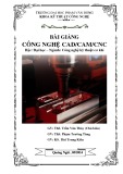 Bài giảng Công nghệ CAD/CAM/CNC - ĐH Phạm Văn Đồng