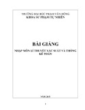 Bài giảng Nhập môn lí thuyết xác suất và thống kê toán - ĐH Phạm Văn Đồng