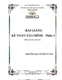 Bài giảng Kế toán tài chính (Phần 3) - ĐH Phạm Văn Đồng