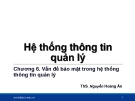 Bài giảng Hệ thống thông tin quản lý: Chương 6 - ThS. Nguyễn Hoàng Ân