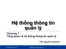 Bài giảng Hệ thống thông tin quản lý: Chương 1 - ThS. Nguyễn Hoàng Ân