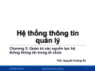 Bài giảng Hệ thống thông tin quản lý: Chương 5 - ThS. Nguyễn Hoàng Ân