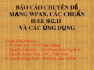 Báo cáo chuyên đề: Mạng WPAN, các chuẩn IEEE 802.15 và các ứng dụng