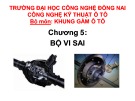 Bài giảng Khung gầm ô tô: Chương 5 - Bộ vi sai