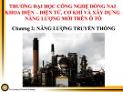 Bài giảng Năng lượng mới trên ô tô: Chương 2 - Năng lượng truyền thống