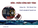 Bài giảng Phần cứng máy tính: Bài 2 - ThS. Huỳnh Nam