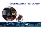 Bài giảng Phần cứng máy tính: Chọn mua máy tính - ThS. Huỳnh Nam