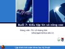 Bài giảng Lập trình tính toán khoa học kỹ thuật: Buổi 7 - TS. Lê Hoàng Sơn