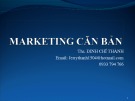 Bài giảng Marketing căn bản: Chương 3 - ThS. Đinh Chí Thành