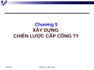 Bài giảng Quản trị chiến lược: Chương 5 - TS. Trương Quang Dũng