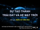 Bài giảng Thiên văn học - Bài: Sự tạo thành trái đất và hệ mặt trời