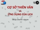 Bài giảng Thiên văn học - Bài: Cơ sở thiên văn và ứng dụng của lịch