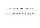 Bài giảng Toán 11: Xác suất của biến cố