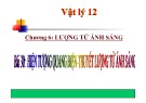 Bài giảng Vật lý 12 - Bài 30: Hiện tượng quang điện và thuyết lượng tử ánh sáng