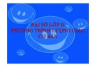 Bài giảng Toán 11: Phương trình lượng giác cơ bản