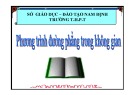 Bài giảng Toán 12: Phương trình đường phẳng trong không gian