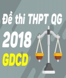 Đề thi THPT Quốc gia môn GDCD năm 2018 - Có đáp án