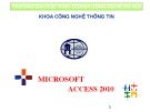 Bài giảng Microsoft Access 2010 - Chương 5: Form – Biểu mẫu trong Access